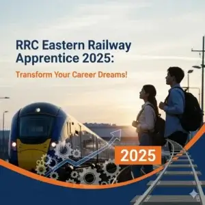 RRC Eastern Railway Apprentice 2025: Transform Your Career Dreams!